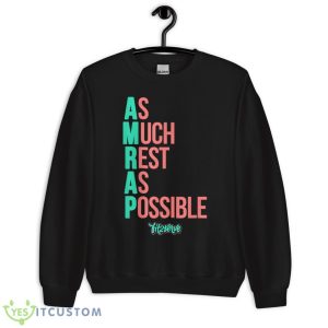 As Much Rest As Possible AMRAP Funny FIT2SERVE Shirt - Unisex Crewneck Sweatshirt
