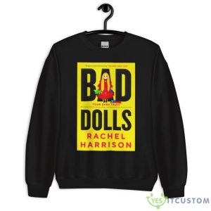 Bad Dolls Rachel Harrison Four Dark Tales Shirt 8 Bad Dolls Rachel Harrison Four Dark Tales Shirt - Unisex Crewneck Sweatshirt