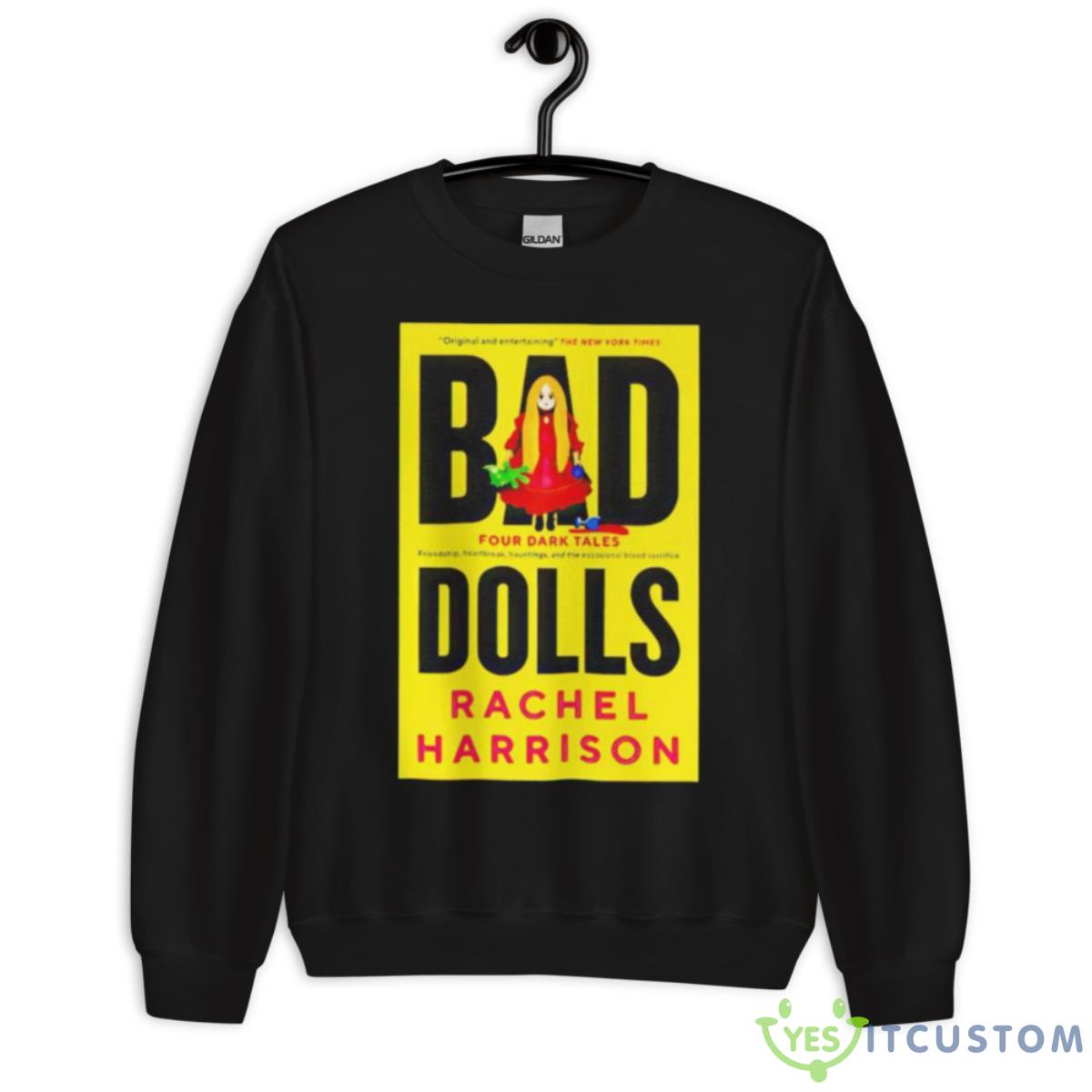 Bad Dolls Rachel Harrison Four Dark Tales Shirt 13 Bad Dolls Rachel Harrison Four Dark Tales Shirt - Unisex Crewneck Sweatshirt