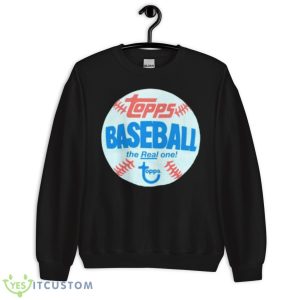 Baseball The Real One Topps Shirt - Unisex Crewneck Sweatshirt