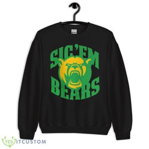 Baylor Sic ‘Em Bears Shirt - Unisex Crewneck Sweatshirt