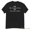 Bce Big Creighton Energy Zdt Zero Dark Tinsley TShirts - G500 Men’s Classic T-Shirt