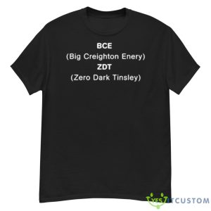 Bce Big Creighton Energy Zdt Zero Dark Tinsley TShirts - G500 Men’s Classic T-Shirt