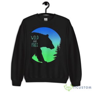 Bear Wild And Free Shirt - Unisex Crewneck Sweatshirt