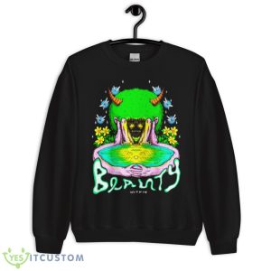 Beauty Within Shirt - Unisex Crewneck Sweatshirt