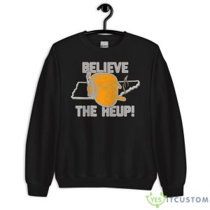 Believe The Heup Tennessee Shirt - Unisex Crewneck Sweatshirt