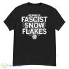 Beware Of Fascist Snowflakes Stacked Text Logo Shirt - G500 Men’s Classic T-Shirt