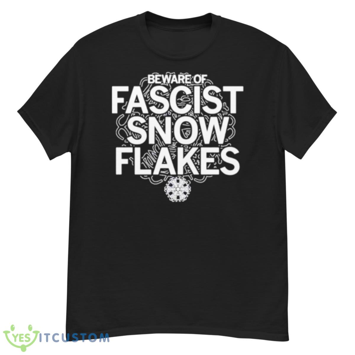 Beware Of Fascist Snowflakes Stacked Text Logo Shirt 12 Beware Of Fascist Snowflakes Stacked Text Logo Shirt - G500 Men’s Classic T-Shirt