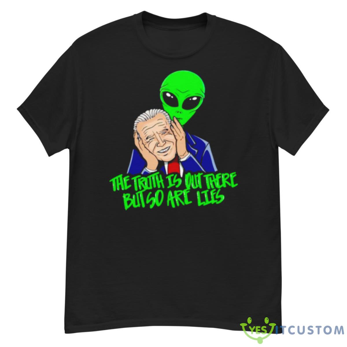 Biden The Truth Is Out There But So Are Lies Shirt 8 Biden The Truth Is Out There But So Are Lies Shirt - G500 Men’s Classic T-Shirt