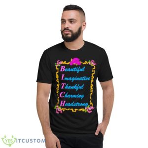 BITCH Beautiful Imaginative Thankfull Charming Headstrong Shirt - Short Sleeve T-Shirt
