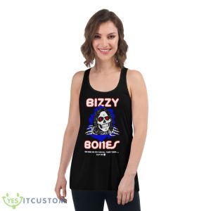 Bizzy Bones Ima Make Em Pay For All The Times Shirt - Women's Flowy Racerback Tank