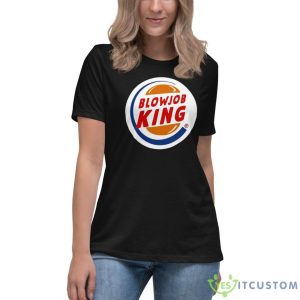 Blowjob King Shirt - Women's Relaxed Short Sleeve Jersey Tee