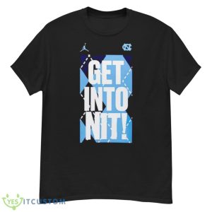 Blue Devils Get Into Nit North Carolina Tar Heels Shirt - G500 Men’s Classic T-Shirt