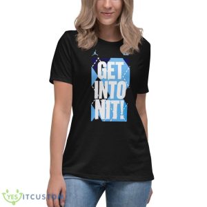 Blue Devils Get Into Nit North Carolina Tar Heels Shirt 11 Blue Devils Get Into Nit North Carolina Tar Heels Shirt - Women's Relaxed Short Sleeve Jersey Tee