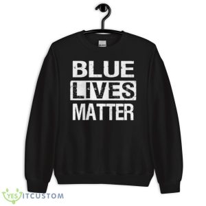 Blue Lives Matter Shirt - Unisex Crewneck Sweatshirt