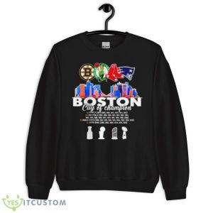 Boston City Of Champion Trophy Shirt 8 Boston City Of Champion Trophy Shirt - Unisex Crewneck Sweatshirt