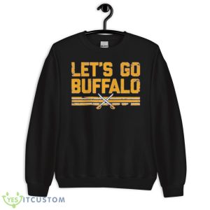Buffalo Sabres Let’s Go Buffalo Shirt 8 Buffalo Sabres Let’s Go Buffalo Shirt - Unisex Crewneck Sweatshirt