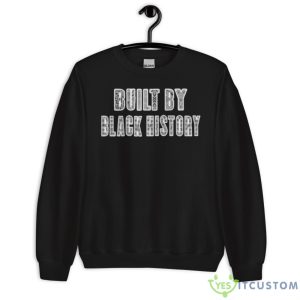 Built By Black History Classic Shirt - Unisex Crewneck Sweatshirt