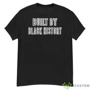 Built By Black History Classic Shirt - G500 Men’s Classic T-Shirt