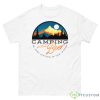 Camping Without Beer Is Just Sitting In The Woods Shirt - 500 Men’s Classic Tee Gildan