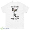Cat Night Shift Nurse Keeping Em Alive Till 7.05 Shirt - 500 Men’s Classic Tee Gildan