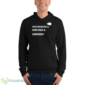 Cheeseburgers And Corn Dogs And Lombardi’s Shirt - Unisex Fleece Pullover Hoodie