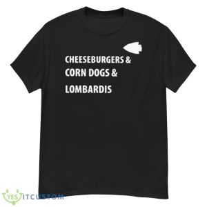 Cheeseburgers And Corn Dogs And Lombardi’s Shirt - G500 Men’s Classic T-Shirt