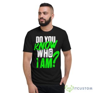 Chelsea Do You Know Who I Am Shirt - Short Sleeve T-Shirt