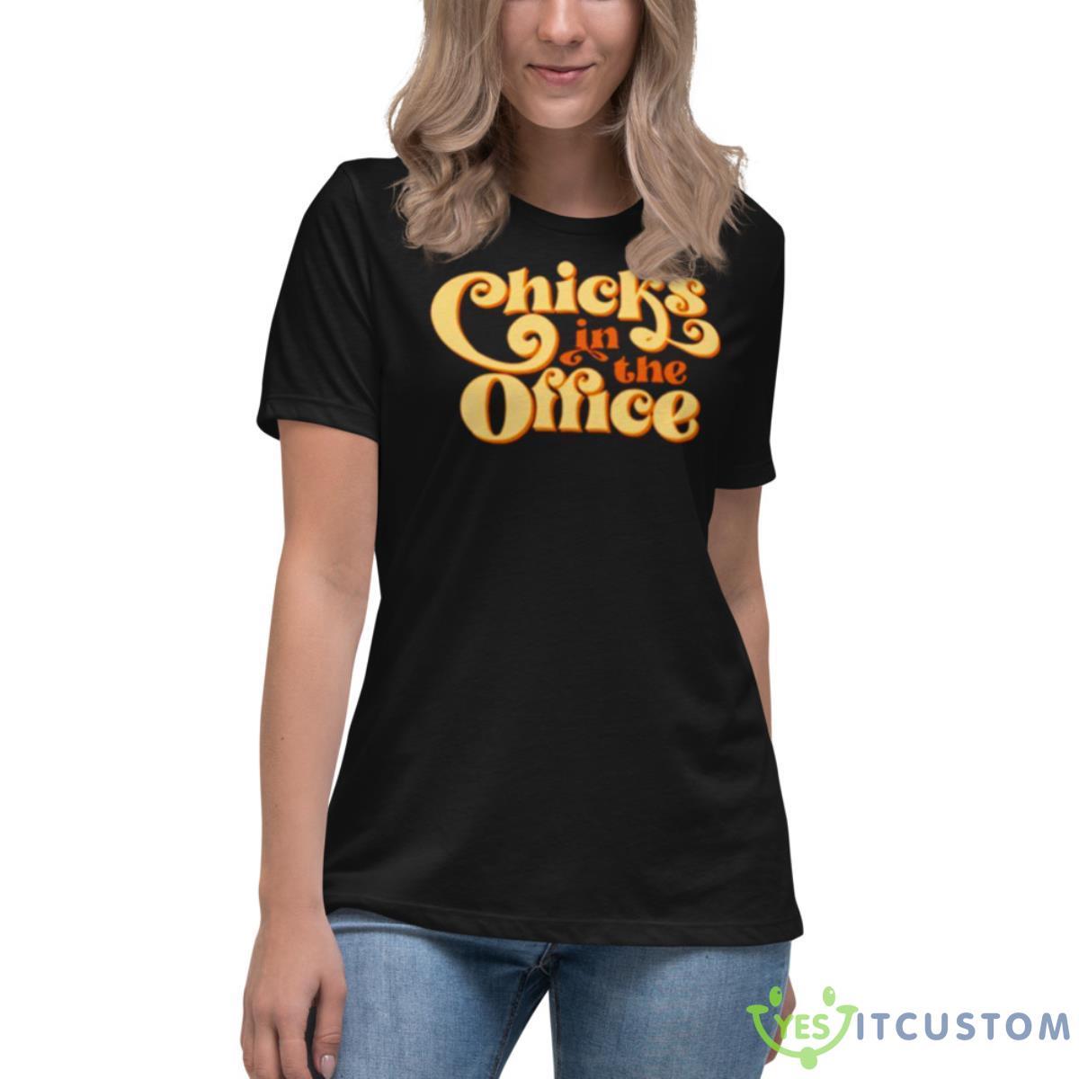 Chicks In The Office Shirt 6 Chicks In The Office Shirt - Women's Relaxed Short Sleeve Jersey Tee