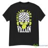 Chillin’ Like A Villain Shirt - G500 Men’s Classic T-Shirt