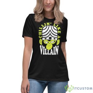 Chillin’ Like A Villain Shirt - Women's Relaxed Short Sleeve Jersey Tee