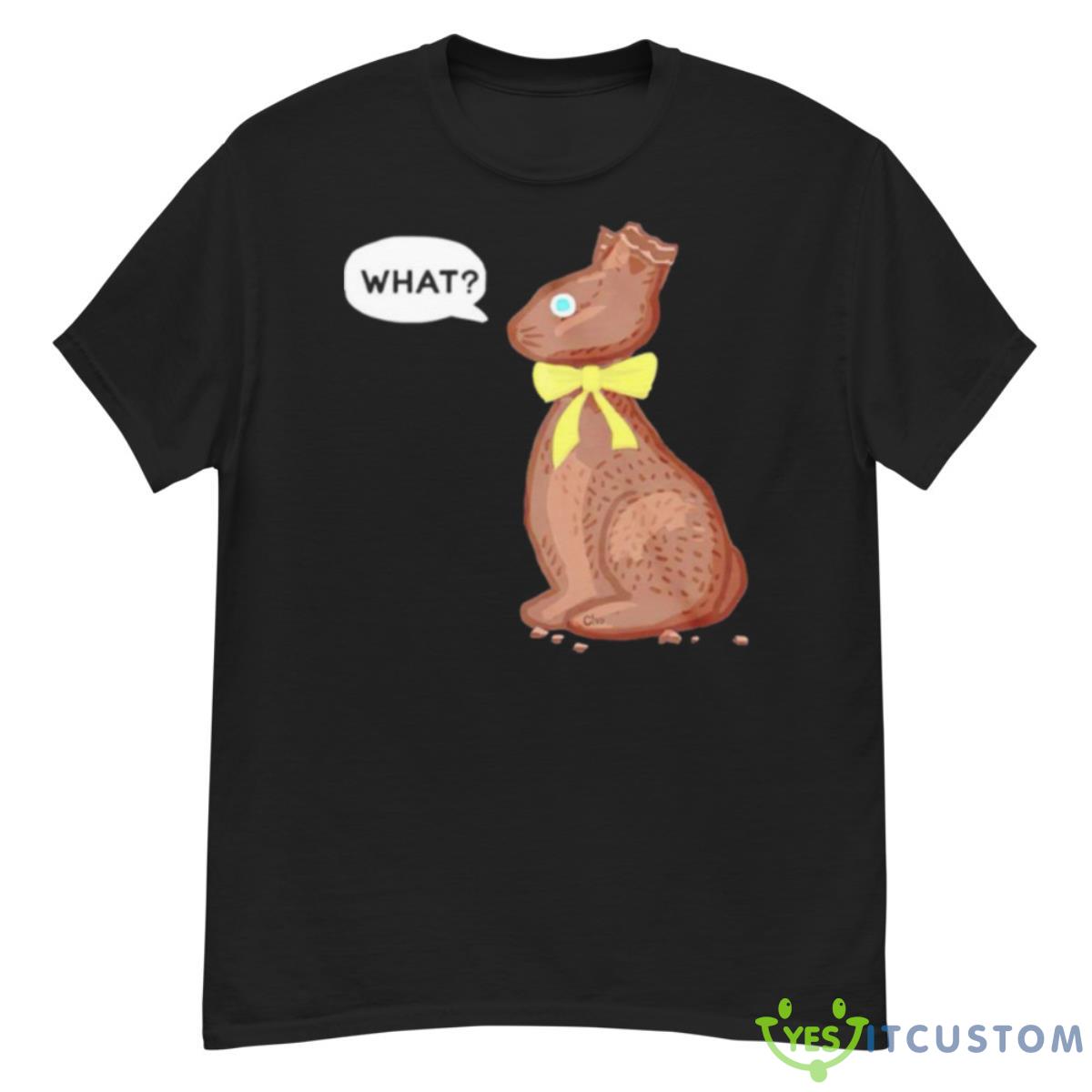 Chocolate Bunny What Shirt 8 Chocolate Bunny What Shirt - G500 Men’s Classic T-Shirt