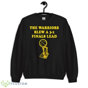 Cleveland Cavaliers The Warriors Blew A 3 1 Finals Lead Shirt 8 Cleveland Cavaliers The Warriors Blew A 3 1 Finals Lead Shirt - Unisex Crewneck Sweatshirt