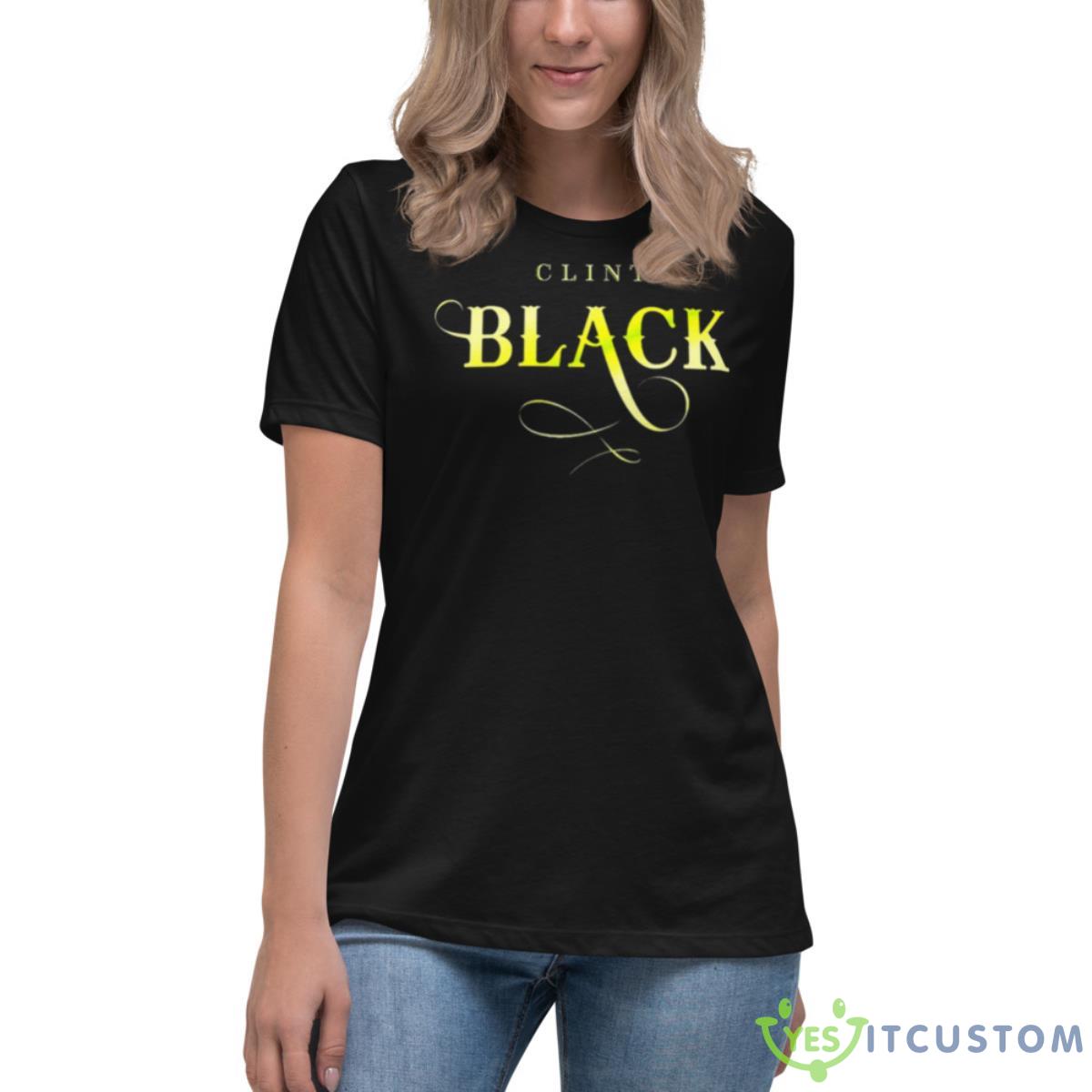 Clint Black Best Favorite Logo Graphic Shirt 6 Clint Black Best Favorite Logo Graphic Shirt - Women's Relaxed Short Sleeve Jersey Tee