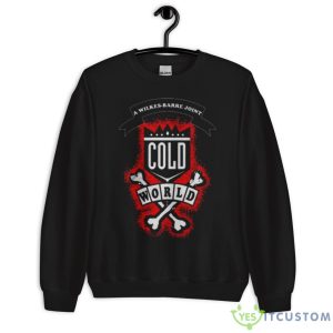 Cold World Dazed Shirt 8 Cold World Dazed Shirt - Unisex Crewneck Sweatshirt