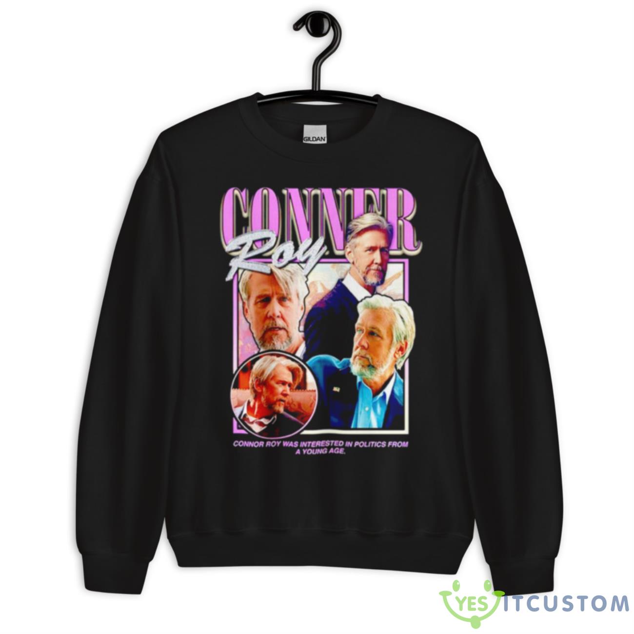 Connor Roy Connor Roy Was Interested In Politics From A Young Age Shirt 3 Connor Roy Connor Roy Was Interested In Politics From A Young Age Shirt - Unisex Crewneck Sweatshirt