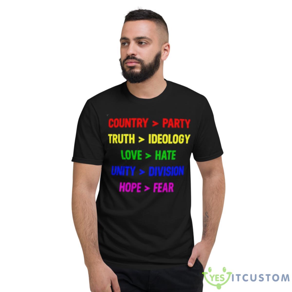 Country Party Truth Ideology Love Hate Unity Division Hope Fear Shirt 2 Country Party Truth Ideology Love Hate Unity Division Hope Fear Shirt - Short Sleeve T-Shirt