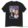 Cousin Greg If It Is To Be Said So It Be So It Is Shirt - G500 Men’s Classic T-Shirt