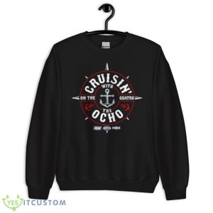 Cruisin’ With The Ocho Shirt 8 Cruisin’ With The Ocho Shirt - Unisex Crewneck Sweatshirt