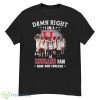 Damn Right I Am A Houston Cougars Fan Now And Forever Shirt - G500 Men’s Classic T-Shirt