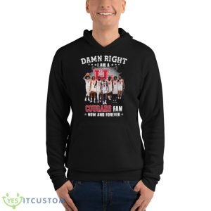 Damn Right I Am A Houston Cougars Fan Now And Forever Shirt - Unisex Fleece Pullover Hoodie