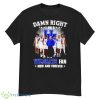 Damn Right I Am A Kentucky Wildcats Fan Now And Forever Shirt - G500 Men’s Classic T-Shirt