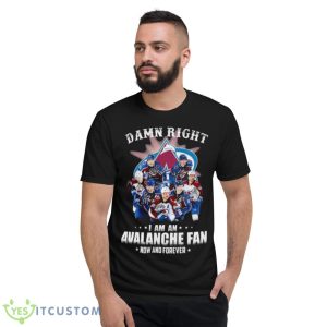 Damn Right I Am An Colorado Avalanche Fan Now And Forever Signatures 2023 Shirt - Short Sleeve T-Shirt