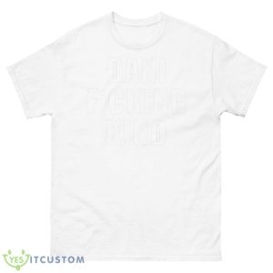 DanI Fucking Kind Shirt - 500 Men’s Classic Tee Gildan