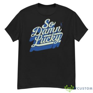 Dave Matthews Band So Damn Lucky St. Patrick’s Day 2023 Shirt - G500 Men’s Classic T-Shirt