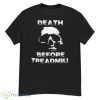 Death Before Treadmill Shirt - G500 Men’s Classic T-Shirt