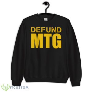 Defund MTG Shirt 8 Defund MTG Shirt - Unisex Crewneck Sweatshirt
