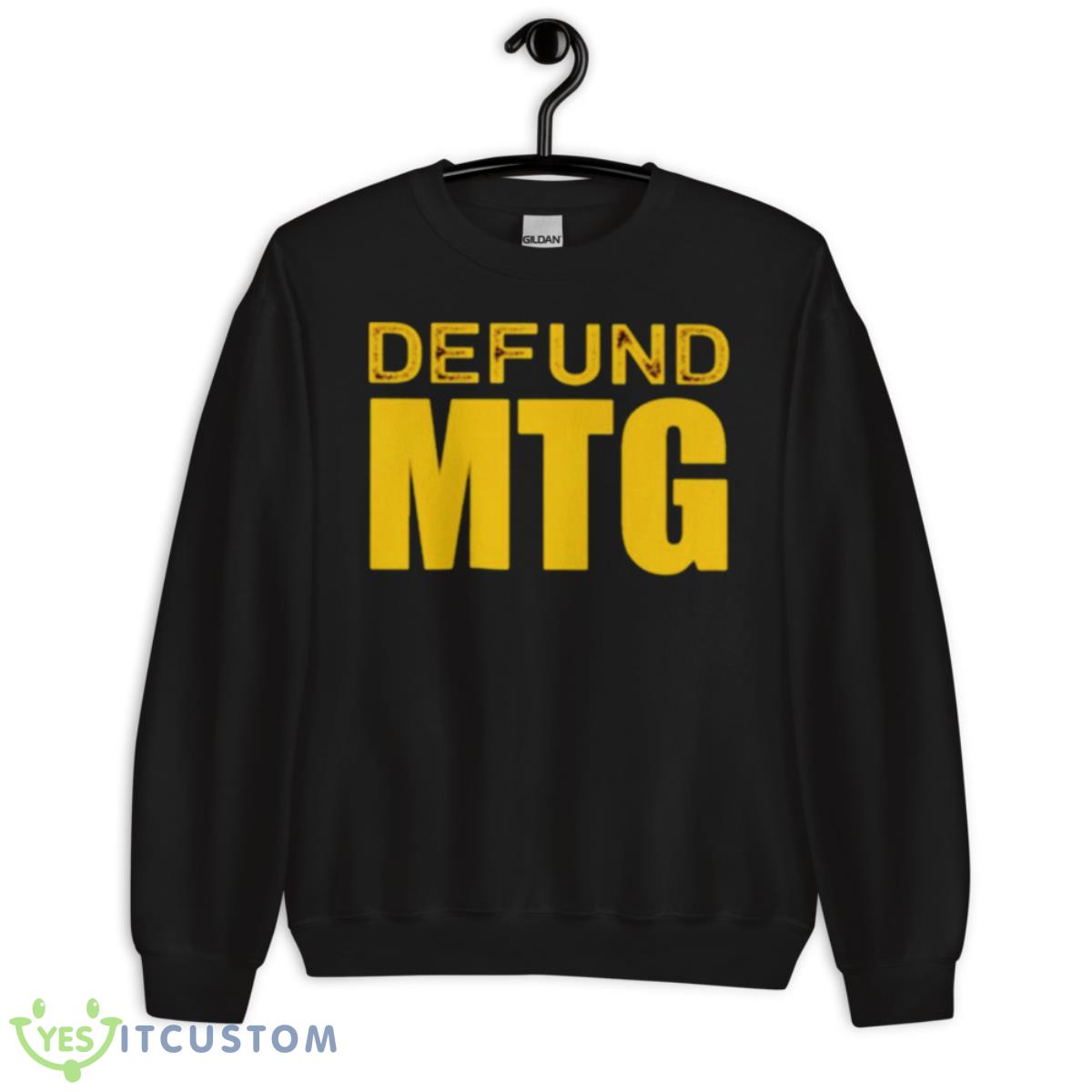 Defund MTG Shirt 3 Defund MTG Shirt - Unisex Crewneck Sweatshirt