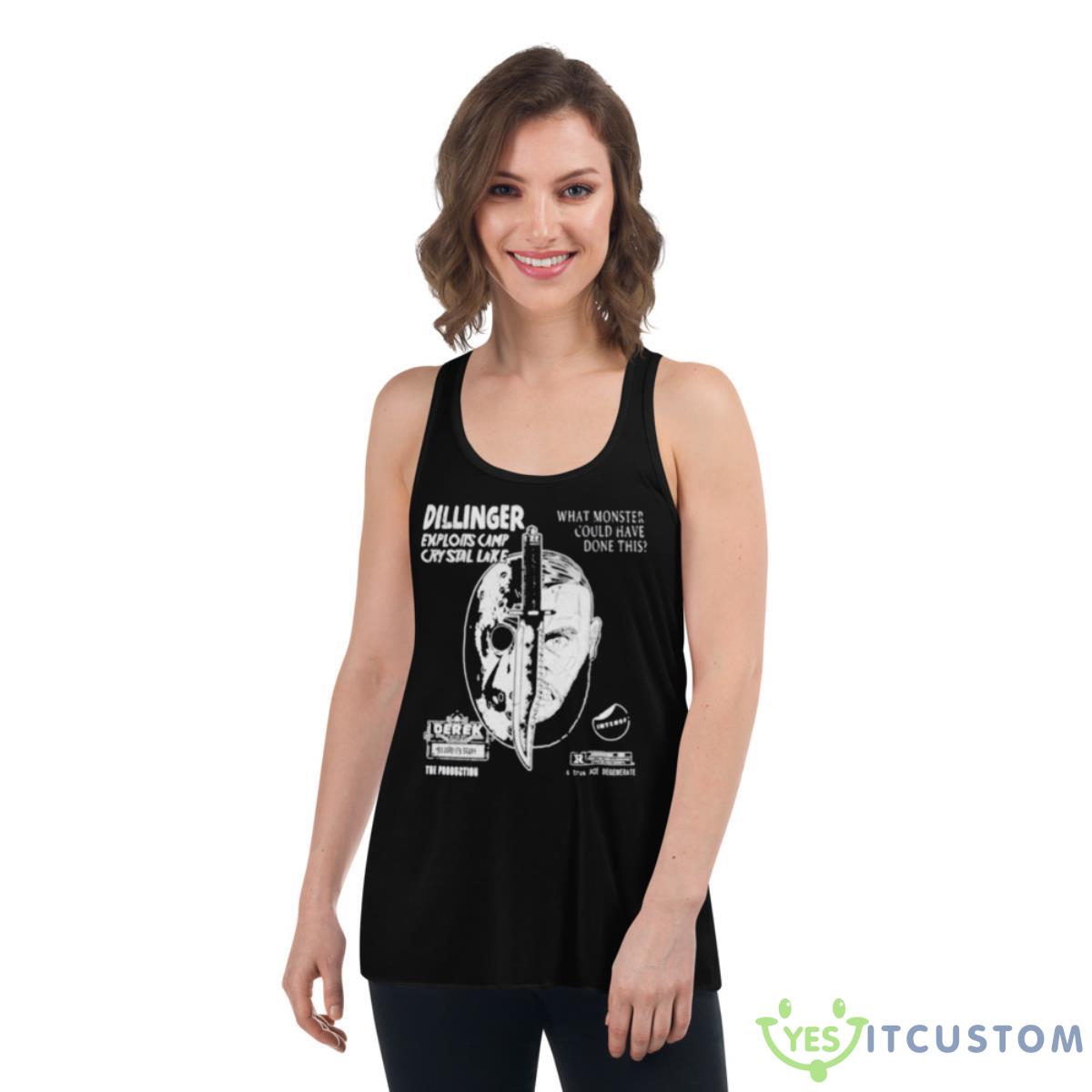 Dillinger Exploits Camp Crystal Lake What Monster Could Have Done This Shirt 5 Dillinger Exploits Camp Crystal Lake What Monster Could Have Done This Shirt - Women's Flowy Racerback Tank