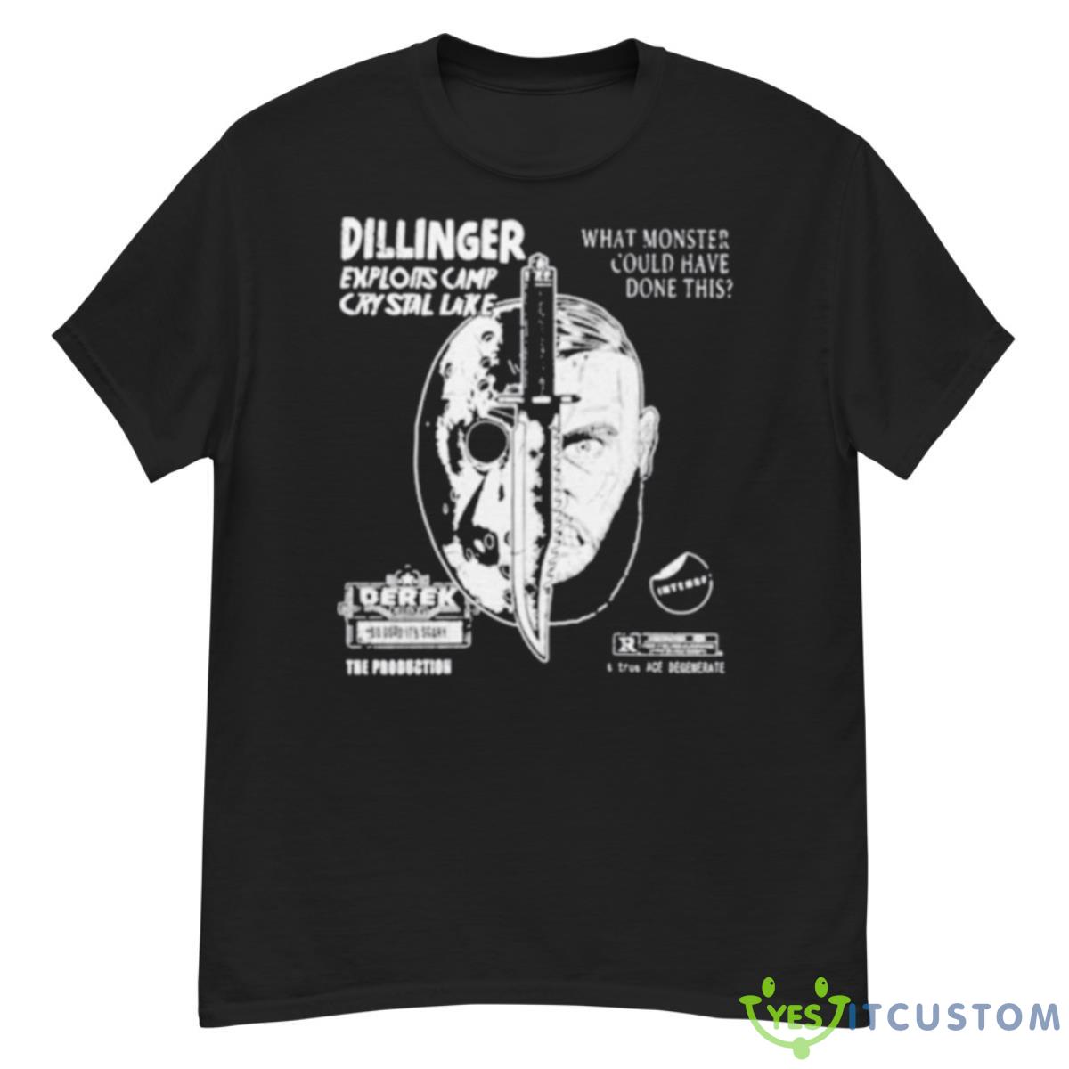 Dillinger Exploits Camp Crystal Lake What Monster Could Have Done This Shirt 12 Dillinger Exploits Camp Crystal Lake What Monster Could Have Done This Shirt - G500 Men’s Classic T-Shirt